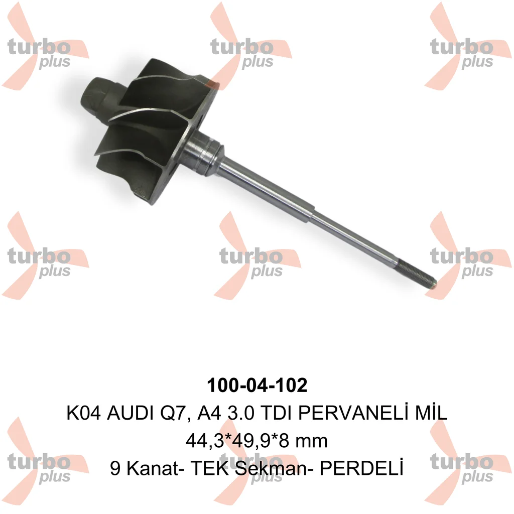 Turbo Plus | K04 AUDI Q7, A4 3.0 TDI PERVANELİ MİL