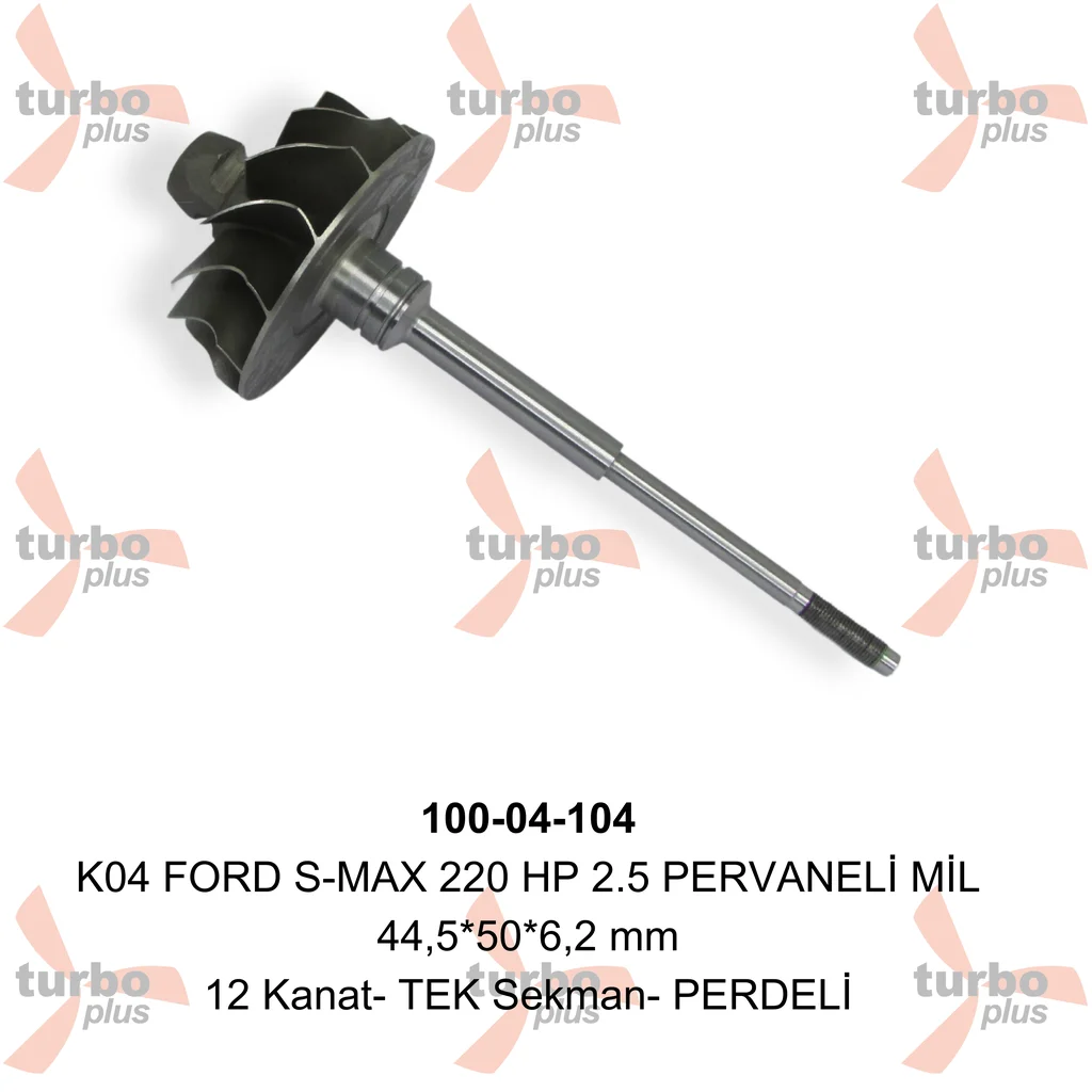 Turbo Plus | K04 FORD S-MAX 220 HP 2.5 PERVANELİ MİL