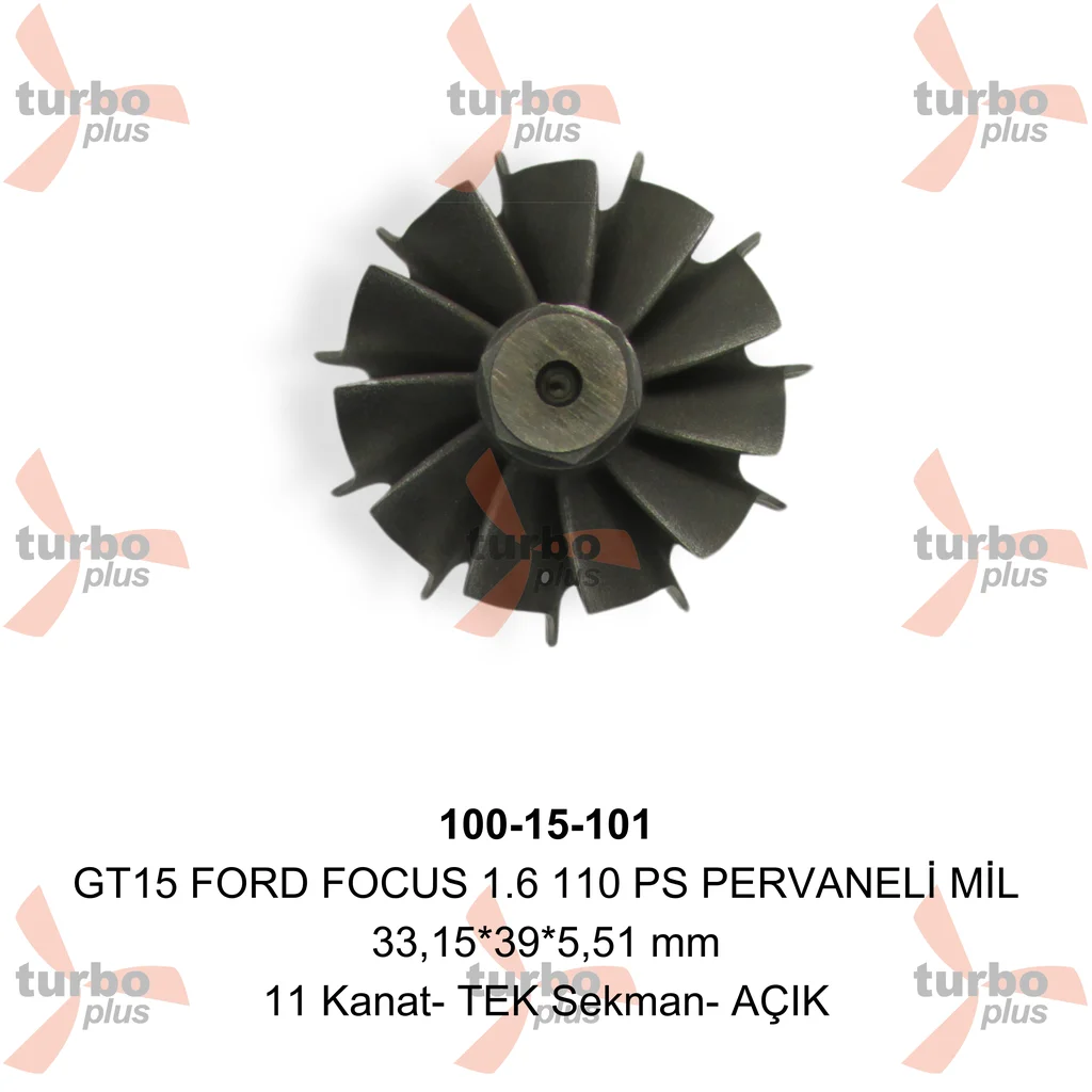 Turbo Plus | GT15 FORD FOCUS 1.6 110 PS PERVANELİ MİL