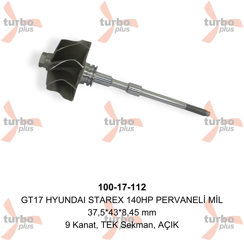 Turbo Plus | GT17 HYUNDAI STAREX 140HP PERVANELİ MİL