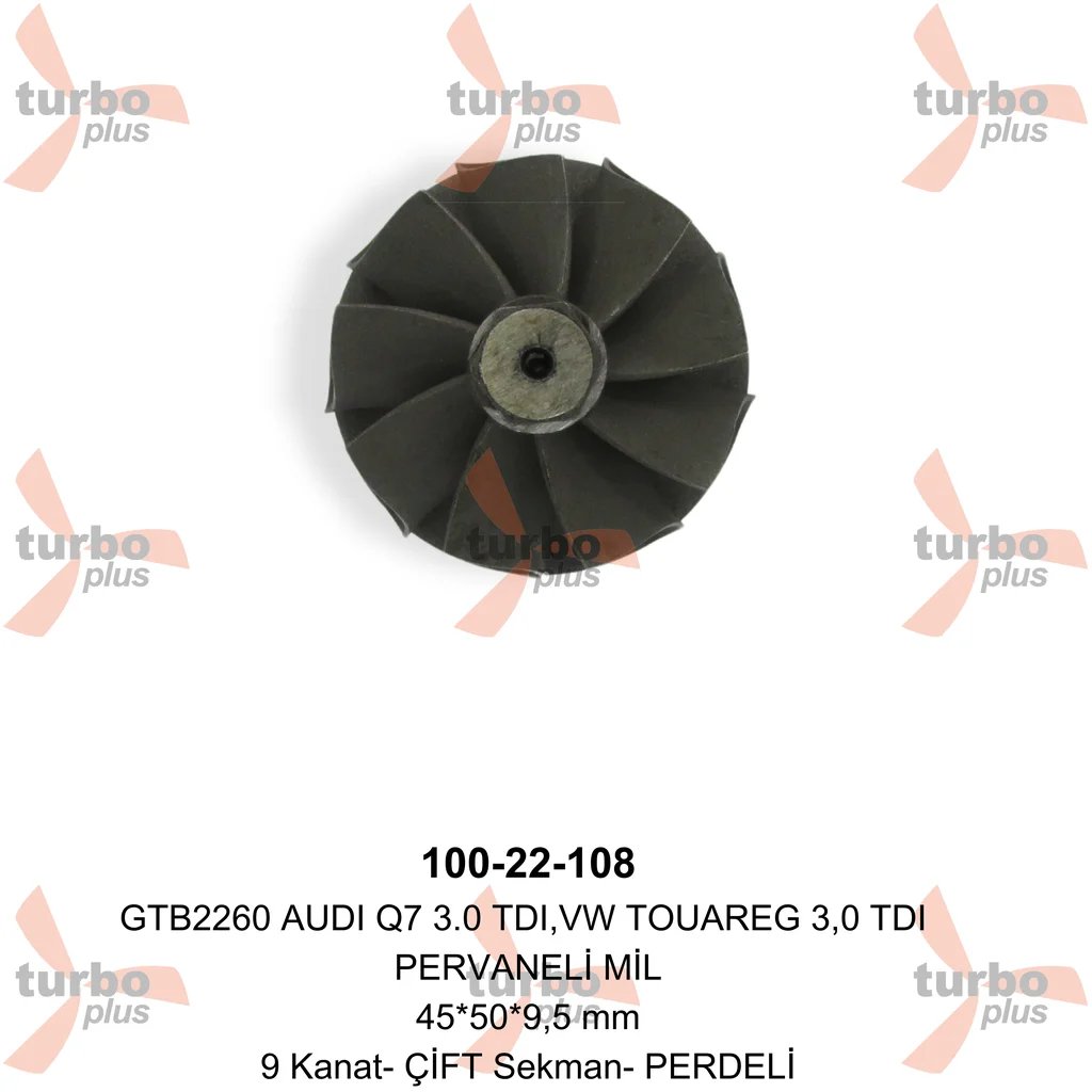 Turbo Plus | GTB2260 AUDI Q7 3.0 TDI,VW TOUAREG 3,0 TDI PERVANE