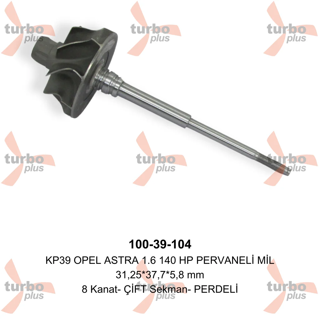 Turbo Plus | KP39 OPEL ASTRA 1.6 140 HP PERVANELİ MİL