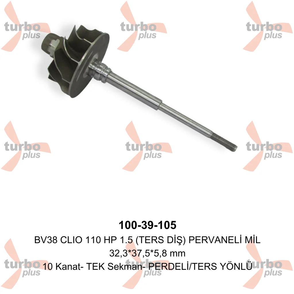 Turbo Plus | BV38 CLIO 110 HP 1.5 (TERS DİŞ) PERVANELİ MİL