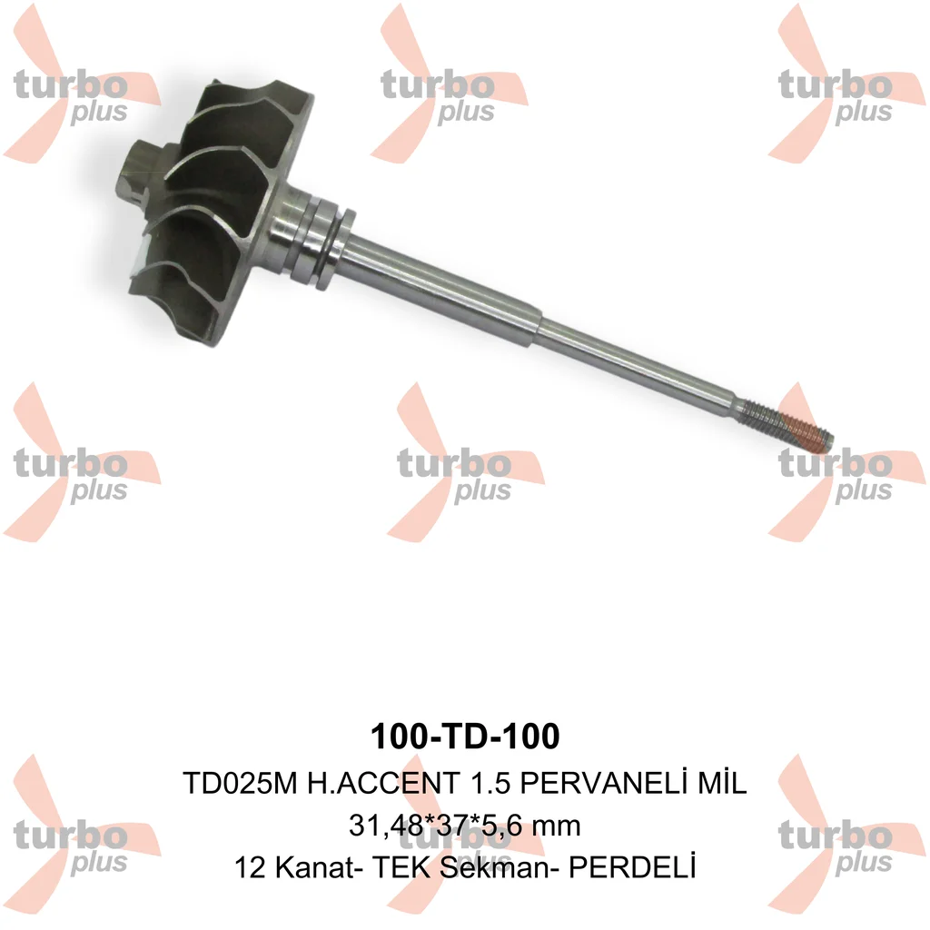 Turbo Plus | TD025M H.ACCENT 1.5 PERVANELİ MİL
