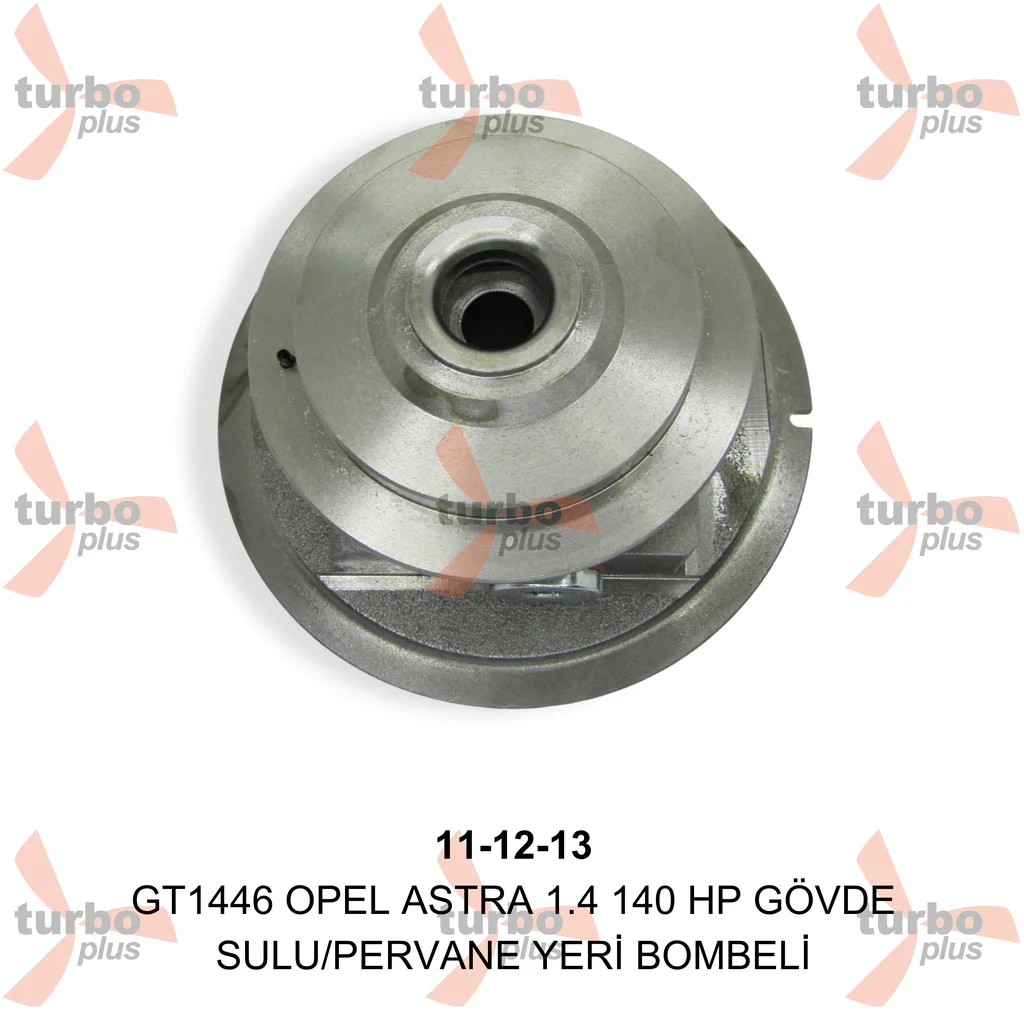 Turbo Plus | GT1446 OPEL ASTRA 1.4 140 HP GÖVDE