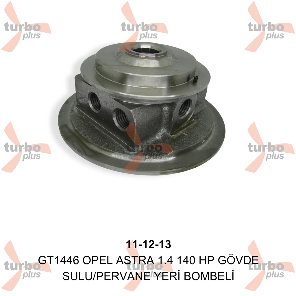 Turbo Plus | GT1446 OPEL ASTRA 1.4 140 HP GÖVDE