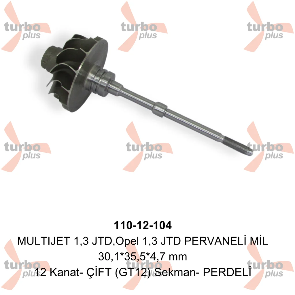 Turbo Plus | MULTIJET 1,3 JTD,Opel 1,3 JTD PERVANELİ MİL