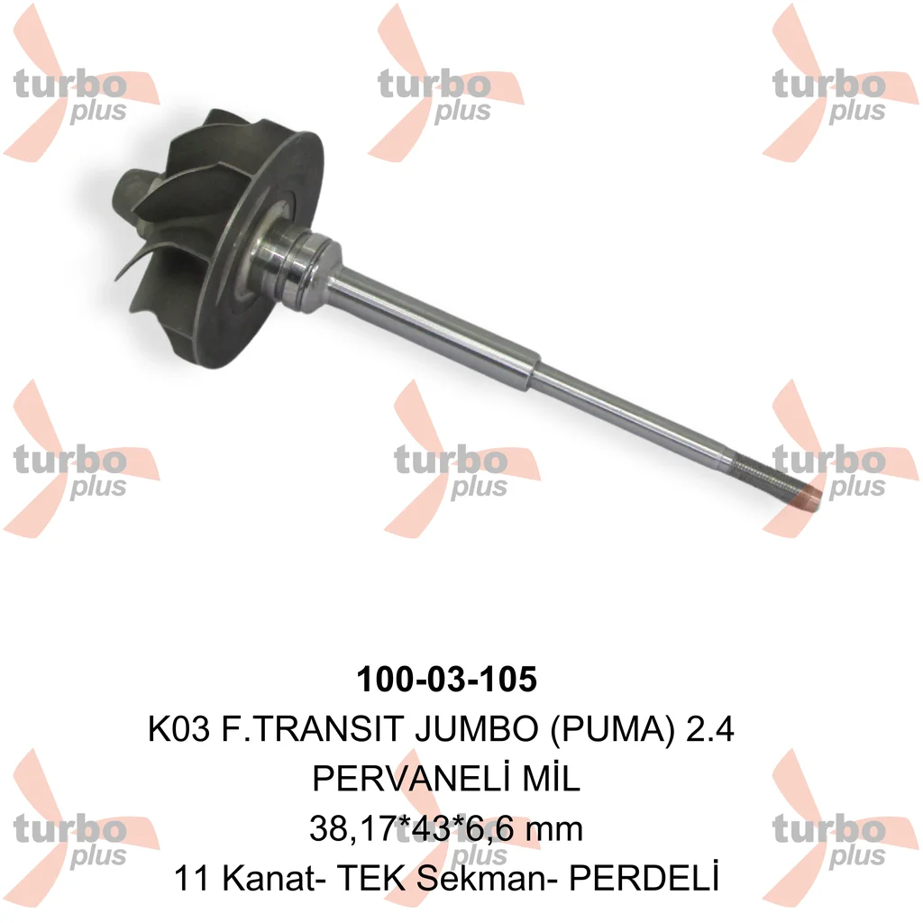 Turbo Plus | K03 F.TRANSIT JUMBO (PUMA) 2.4 PERVANELİ MİL