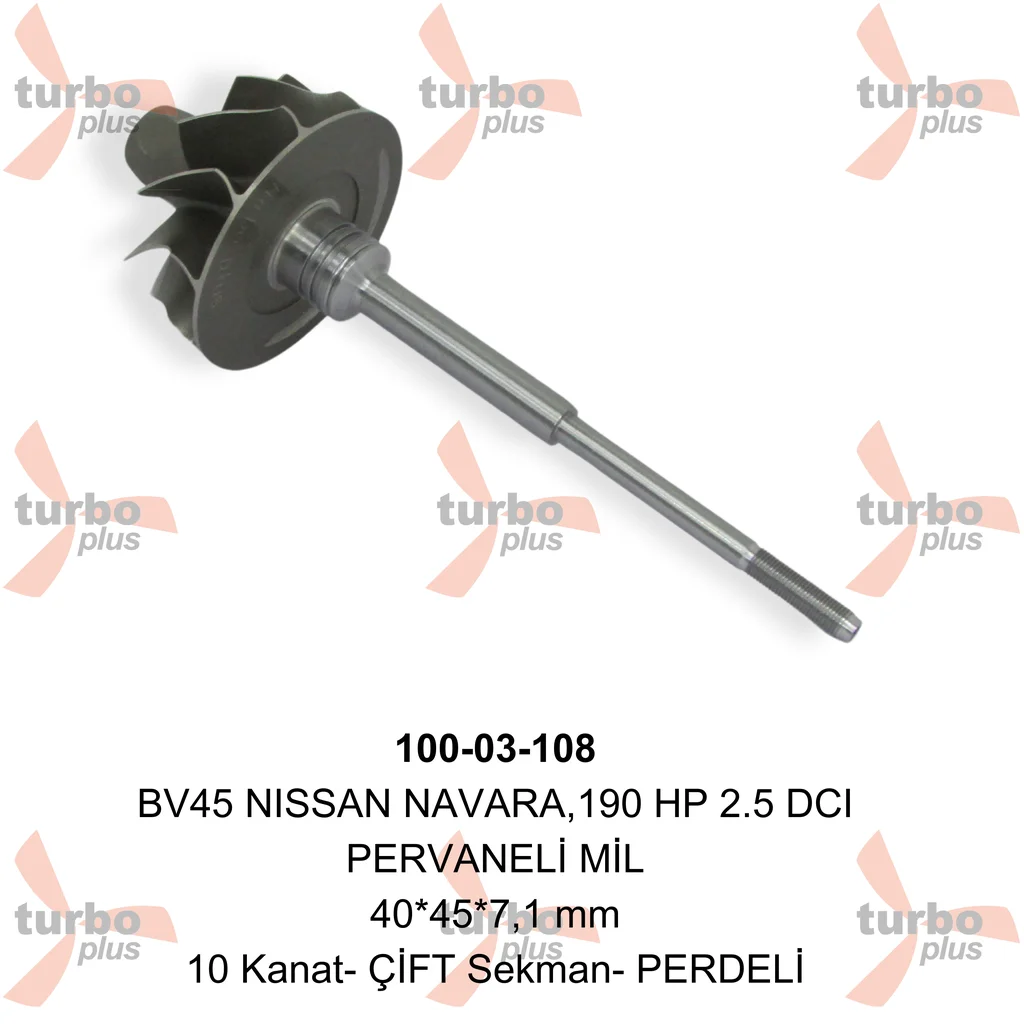 Turbo Plus | BV45 NISSAN NAVARA,190 HP 2.5 DCI  PERVANELİ MİL